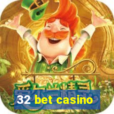 32 bet casino